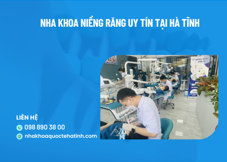 Nha khoa niềng răng uy tín tại Hà Tĩnh