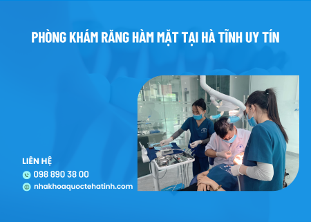 Phòng khám răng hàm mặt tại Hà Tĩnh uy tín