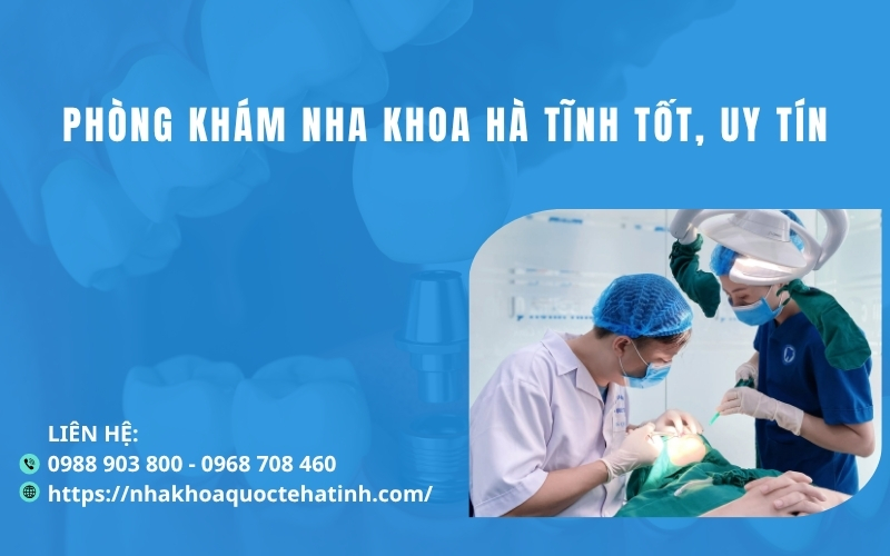 Phòng khám nha khoa Hà Tĩnh tốt, uy tín